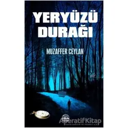 Yeryüzü Durağı - Muzaffer Ceylan - Mühür Kitaplığı