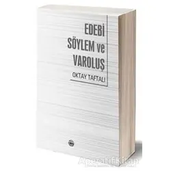 Edebi Söylem ve Varoluş - Oktay Taftalı - Mühür Kitaplığı