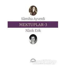 Mektuplar-3 - Nazik Erik - Kubbealtı Neşriyatı Yayıncılık