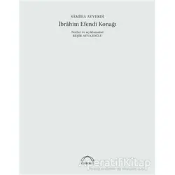 İbrahim Efendi Konağı - Samiha Ayverdi - Kubbealtı Neşriyatı Yayıncılık