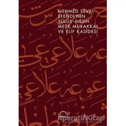Mehmed Şevki Efendi’nin Sülüs Nesih Meşk Murakkaı ve Elif Kasidesi
