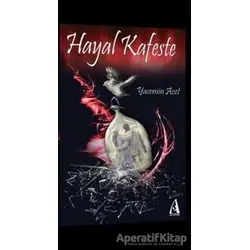 Hayal Kafeste - Yasemin Acet - Arunas Yayıncılık