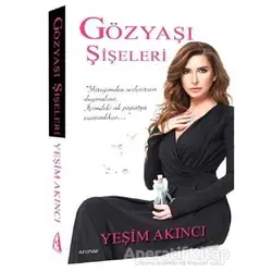 Gözyaşı Şişeleri - Yeşim Akıncı - Arunas Yayıncılık