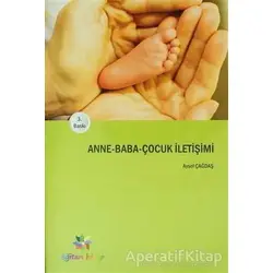Anne - Baba - Çocuk İletişimi - Aysel Çağdaş - Eğiten Kitap