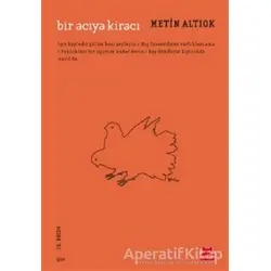 Bir Acıya Kiracı - Metin Altıok - Kırmızı Kedi Yayınevi