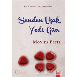 Senden Uzak Yedi Gün - Monika Peetz - Kırmızı Kedi Yayınevi