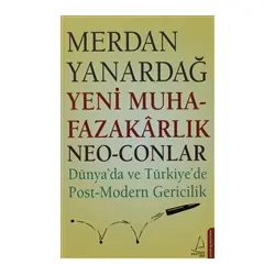 Yeni Muhafazakarlık Neo-Conlar - Merdan Yanardağ - Destek Yayınları
