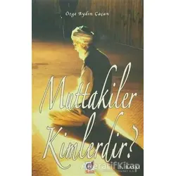 Muttakiler Kimlerdir? - Özge Aydın Çaçan - Dua Yayınları