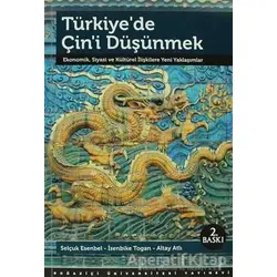 Türkiye’de Çin’i Düşünmek - Altay Atlı - Boğaziçi Üniversitesi Yayınevi