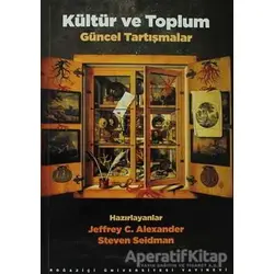 Kültür ve Toplum - Kolektif - Boğaziçi Üniversitesi Yayınevi