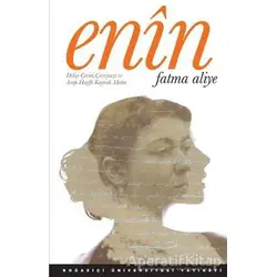 Enin - Fatma Aliye Topuz - Boğaziçi Üniversitesi Yayınevi