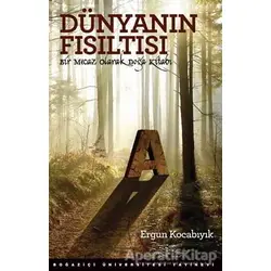 Dünyanın Fısıltısı - Ergun Kocabıyık - Boğaziçi Üniversitesi Yayınevi