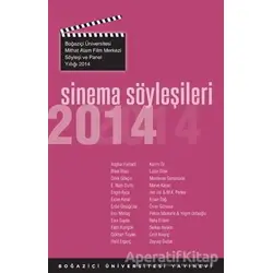 Sinema Söyleşileri 2014 - Kolektif - Boğaziçi Üniversitesi Yayınevi