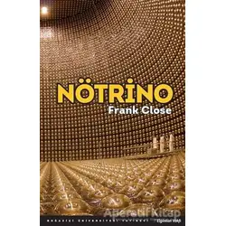 Nötrino - Frank Close - Boğaziçi Üniversitesi Yayınevi