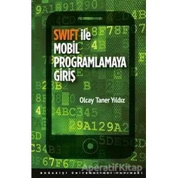 Swift ile Mobil Programlamaya Giriş - Olcay Taner Yıldız - Boğaziçi Üniversitesi Yayınevi