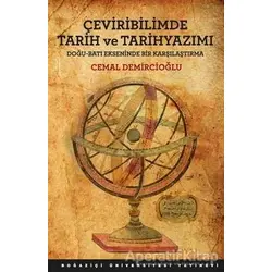 Çeviribilimde Tarih ve Tarihyazımı - Cemal Demircioğlu - Boğaziçi Üniversitesi Yayınevi