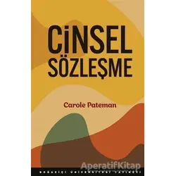 Cinsel Sözleşme - Carole Pateman - Boğaziçi Üniversitesi Yayınevi