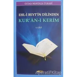 Ehl-i Beytin Dilinden Kuran-ı Kerim (2 Kitap) - Murteza Turabi - Kevser Yayınları