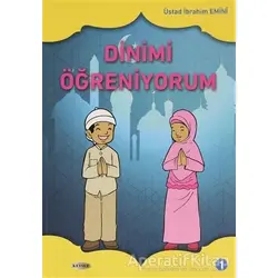 Dinimi Öğreniyorum 1. Cilt - İbrahim Emini - Kevser Yayınları