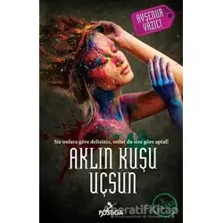Aklın Kuşu Uçsun - Ayşenur Yazıcı - Postiga Yayınları