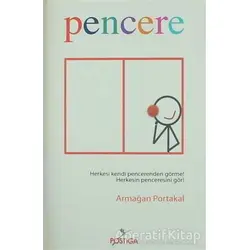 Pencere - Armağan Portakal - Postiga Yayınları