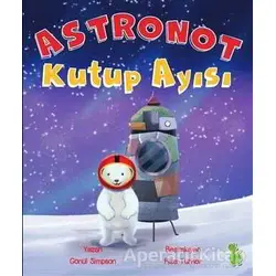 Astronot Kutup Ayısı - Gönül Simpson - Yeşil Dinozor