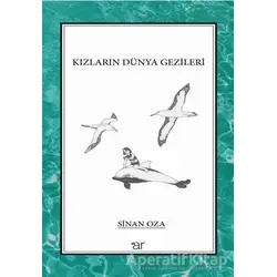 Kızların Dünya Gezileri - Sinan Oza - Ar Yayınları