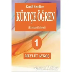Kendi Kendine Kürtçe Öğren 1 - Mevlut Aykoç - Ar Yayınları
