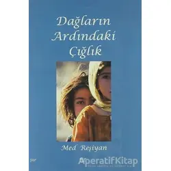 Dağların Ardındaki Çığlık - Med Reşiyan - Ar Yayınları