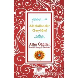 Altın Öğütler - Tevhid Herşeyi Öldürür - Abdülkadir Geylani - Gelenek Yayıncılık
