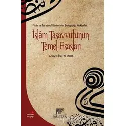 İslam Tasavvufunun Temel Esasları - Ahmet İbn Zerruk - Gelenek Yayıncılık