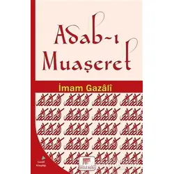 Adab-ı Muaşeret - İmam-ı Gazali - Gelenek Yayıncılık