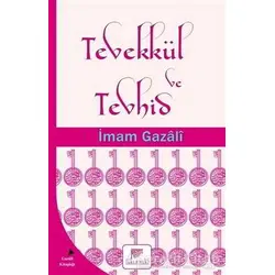 Tevekkül ve Tevhid - İmam-ı Gazali - Gelenek Yayıncılık