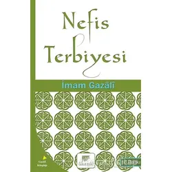 Nefis Terbiyesi - İmam-ı Gazali - Gelenek Yayıncılık