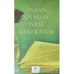 İnsan Olmak Neyi Gerektirir - Abdullatif Acar - Gelenek Yayıncılık