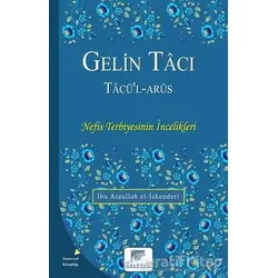 Gelin Tacı - Tacü’l-Arüs - İbn Ataullah El-İskenderi - Gelenek Yayıncılık
