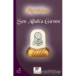 Sen Allah’a Güven - Mevlana Celaleddin Rumi - Gelenek Yayıncılık