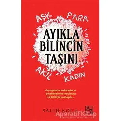 Ayıkla Bilincin Taşını - Salih Koca - Az Kitap