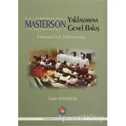 Masterson Yaklaşımına Genel Bakış - Tahir Özakkaş - Psikoterapi Enstitüsü