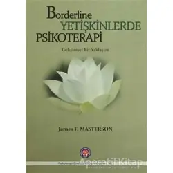 Borderline Yetişkinlerde Psikoretapi - James F. Masterson - Psikoterapi Enstitüsü