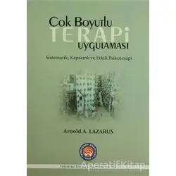Çok Boyutlu Terapi Uygulaması - Arnold A. Lazarus - Psikoterapi Enstitüsü