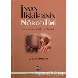 İnsan İlişkilerinin Nörobilimi - Louis Cozolino - Psikoterapi Enstitüsü