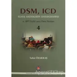 DSM, ICD Ruhsal Hastalıkların Sınıflandırılması - Tahir Özakkaş - Psikoterapi Enstitüsü