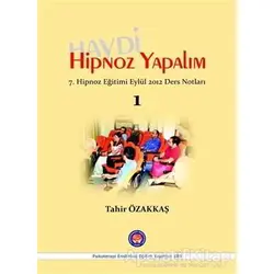 Haydi Hipnoz Yapalım - Tahir Özakkaş - Psikoterapi Enstitüsü