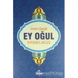 Ey Oğul - İmam-ı Gazali - Ravza Yayınları