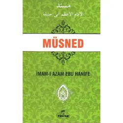 Müsned - İmam’ ı Azam Ebu Hanife - Ravza Yayınları