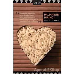 Palmanın Pirinci - Francisco Azevedo - Kafka Kitap