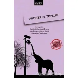 Twitter ve Toplum - Axel Burns - Kafka Kitap