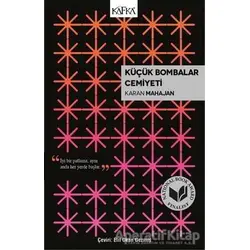 Küçük Bombalar Cemiyeti - Karan Mahajan - Kafka Kitap