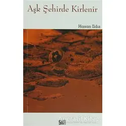 Aşk Şehirde Kirlenir - Hasan Ildız - Şiirden Yayıncılık
